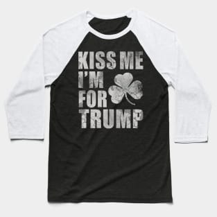 Kiss Me Im For Trump St Patricks Day Baseball T-Shirt